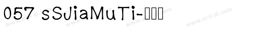 057 sSJiaMuTi字体转换